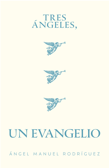 Tres Ángeles, Un Evangelio